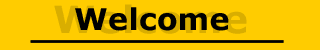 welcome